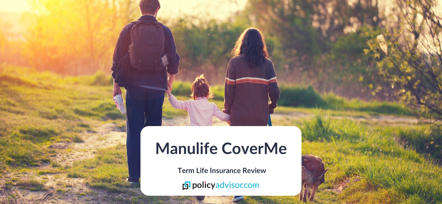 Manulife Coverme Insurance Review Policyadvisor