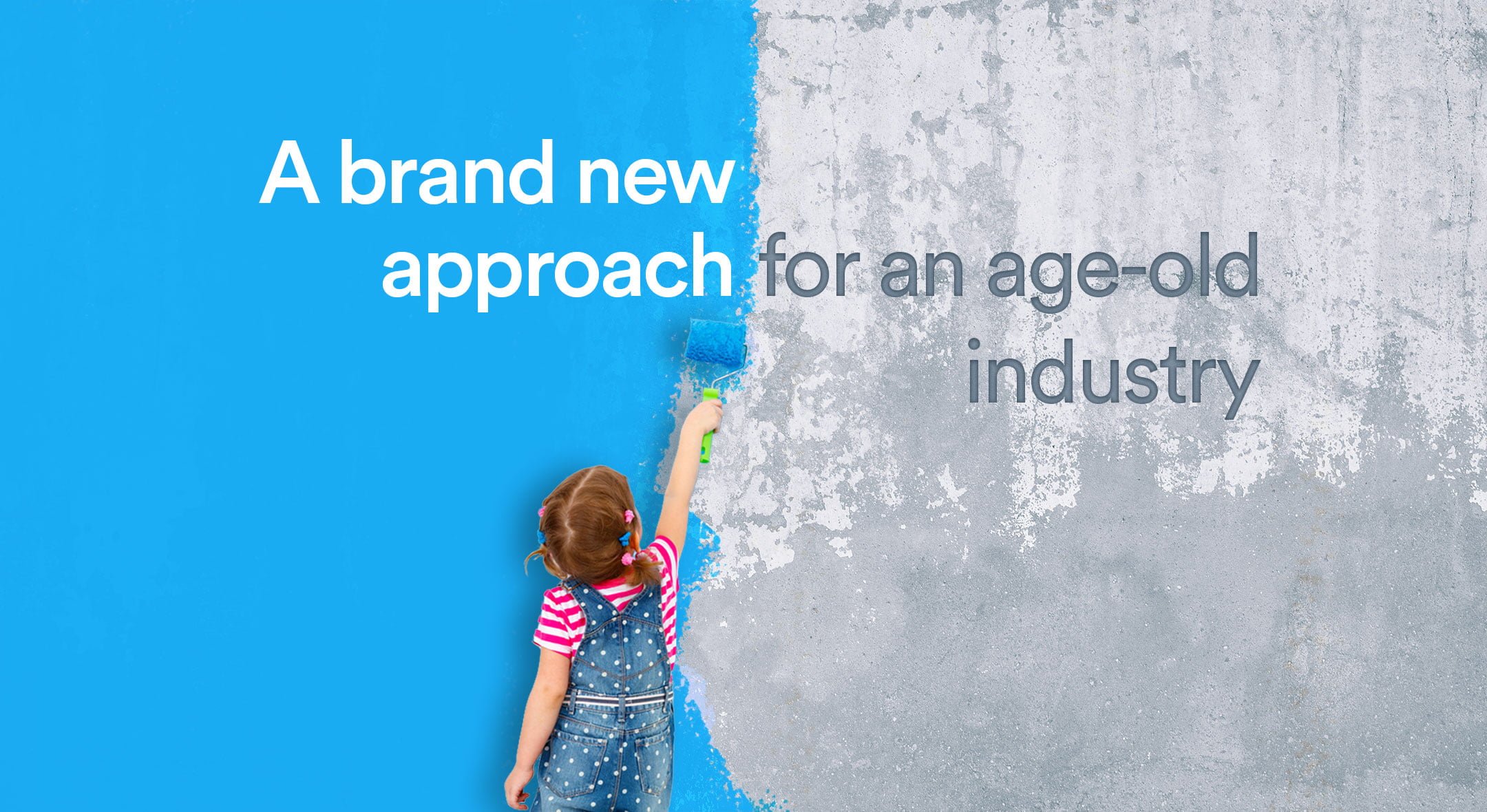 A brand new approach for an age-old industry